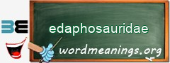 WordMeaning blackboard for edaphosauridae